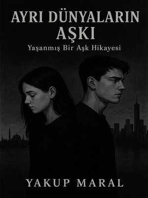cover image of Ayrı dünyaların aşkı